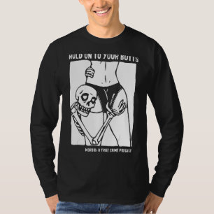 Camiseta Segure-Se No Seu Bumbum, Esqueleto De Aniversário 