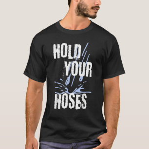Camiseta Segure seu jardim de mangueiras
