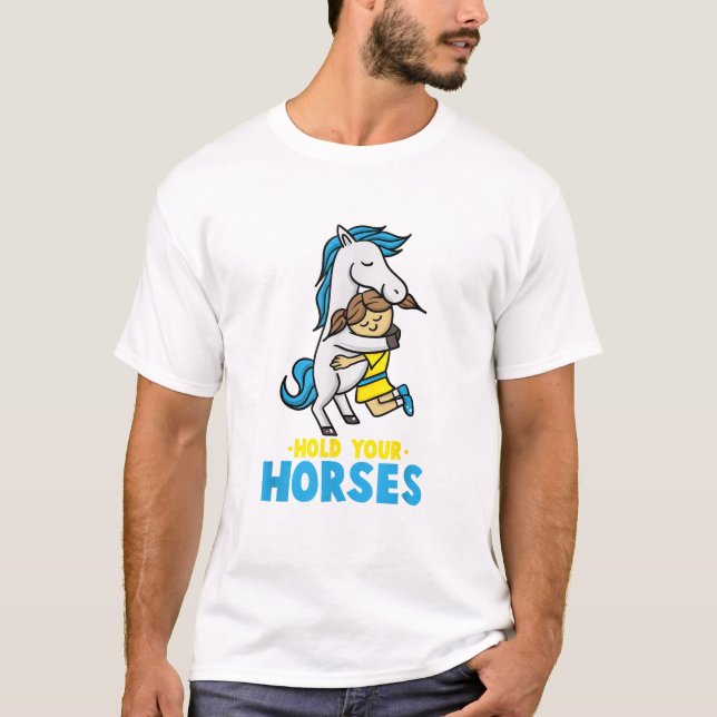 Camiseta Segure seus cavalos Tshirt Cavalos Presentes para  (Frente)