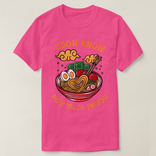 Camiseta Sei O Quanto Te Amo, Comida Cozinhar Ramen. (Frente do Design)