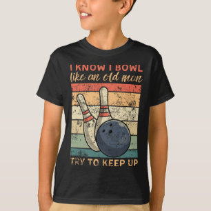 Camiseta Sei Que Boliche Como Um Velho Tenta Continuar Engr