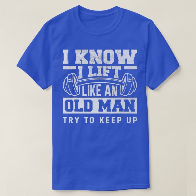 Camiseta Sei Que Levanto Como Um Velho Engraçado. (Frente do Design)