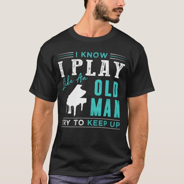 Camiseta Sei que toco piano como um velho tenta acompanhar (Frente)