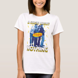 Camiseta Seinfeld | Um show sobre nada