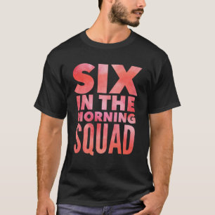 Camiseta Seis Na Esquadra Da Manhã Excercadas De Mulheres