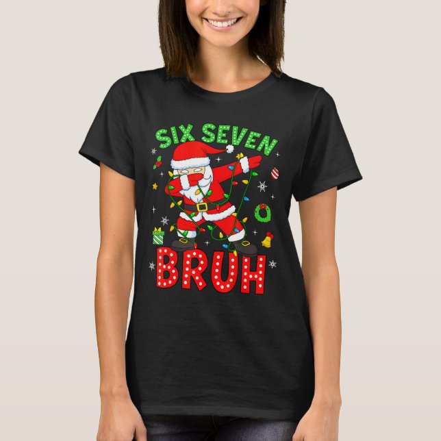 Camiseta Seis Sete 67 Geração Z Alpha Meme Bruh Natal Dabbi (Frente)