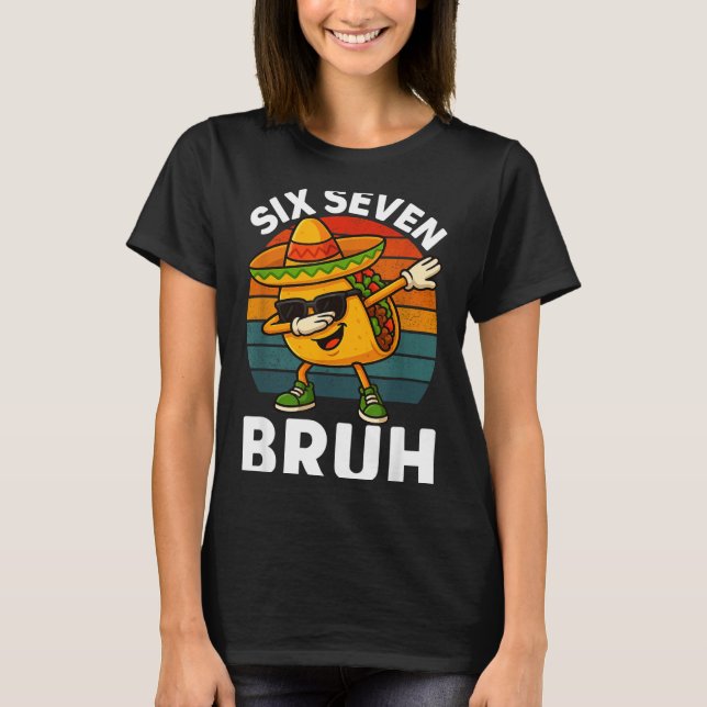 Camiseta Seis Sete 6 7 Meme Dabbing Taco Cinco De Mayo Comi (Frente)