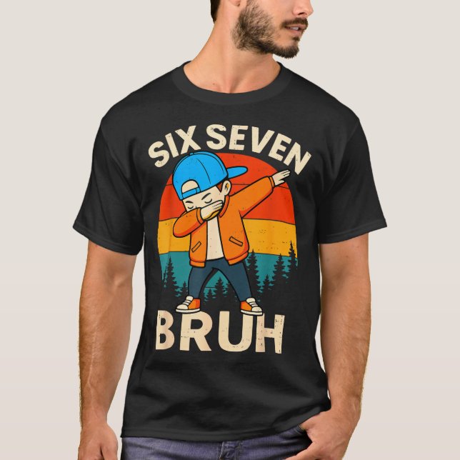 Camiseta Seis Sete Bruh 6 7 Número 67 Meme Dab Dabbing Meni (Frente)