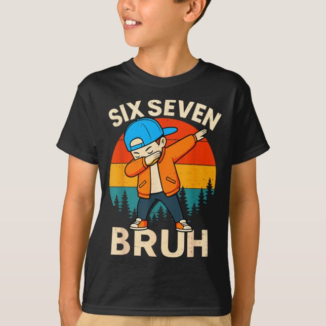 Camiseta Seis Sete Bruh 6 7 Número 67 Meme Dab Dabbing Meni (Frente)