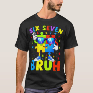 Camiseta Seis sete bruh conscientização do autismo 67 autis