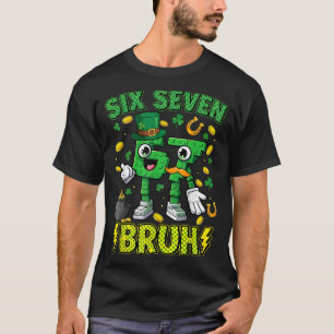 Camiseta Seis Sete Bruh Dia de São Patrício 67 Meme 67 Brai