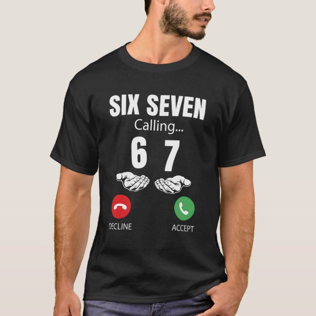 Camiseta Seis Sete Chamando Meme Engraçado 67 Piada Homens  (Frente)