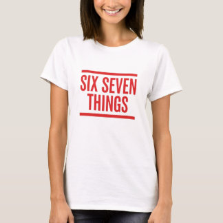 Camiseta Seis Sete Coisas – Humor Divertido