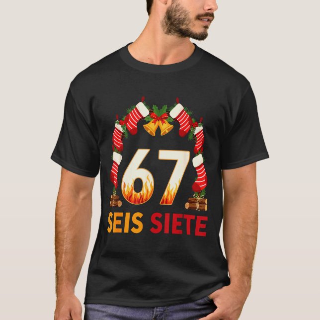 Camiseta Seis Siete 67 Six Seven Natal 67 Meme  (Frente)