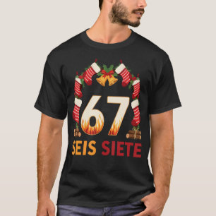 Camiseta Seis Siete 67 Six Seven Natal 67 Meme
