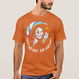 Camiseta Seize the Day Die Anyway by Tobe Fonseca