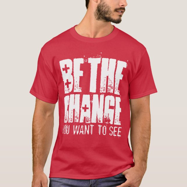 Camiseta Seja A Alteração Que Você Quer Ver Motivacional (Frente)