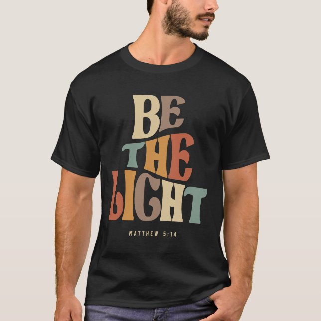 Camiseta Seja A Citação Cristã Light Matthew 5:14 (Frente)