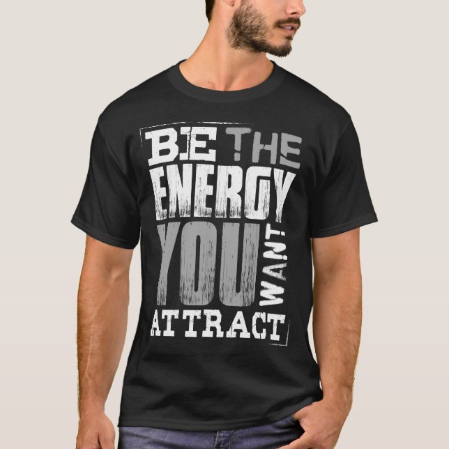 Camiseta seja a energia que você quer atrair (Frente)
