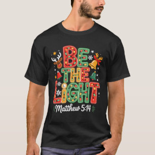 Camiseta Seja A Luz Mateus 5-14 Cristão Feliz Natal