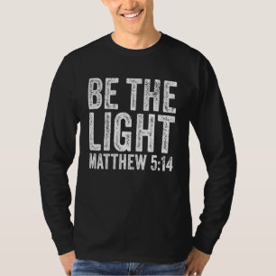 Camiseta Seja A Luz Matthew 5 14 Cristã da Igreja Religiosa