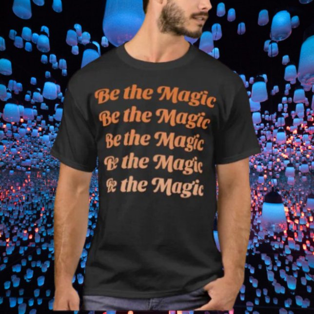 Camiseta Seja A Magia (Criador carregado)