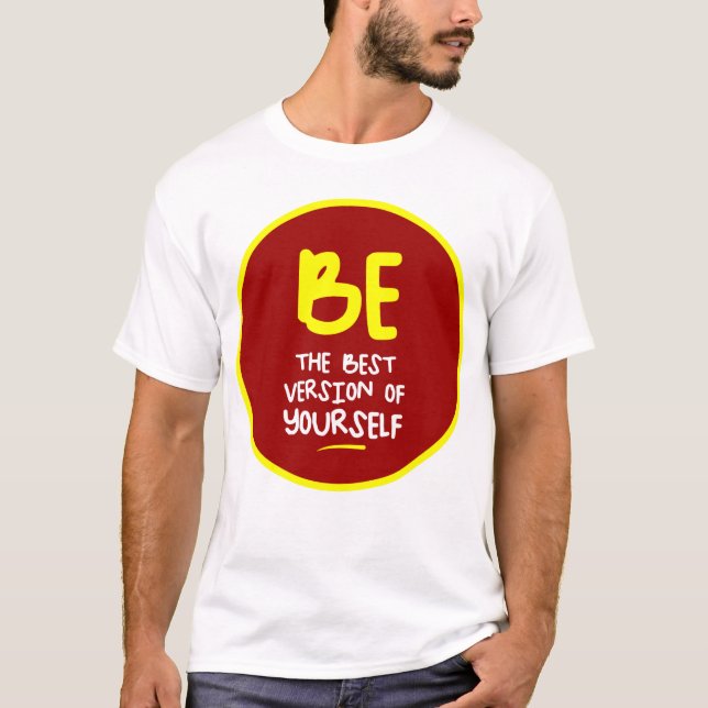 Camiseta Seja a melhor versão de si mesmo, motivacional (Frente)