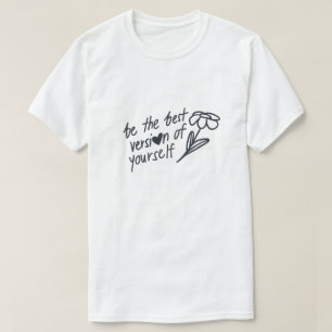 Camiseta Seja a Melhor Versão de Si Motivacional 