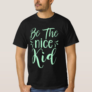 Camiseta Seja a mensagem positiva do garoto legal em Mint G