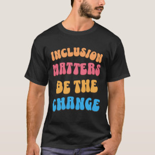 Camiseta Seja A Mudança E Faça A Diferença Ao Seu Redor