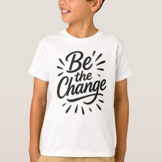 Camiseta Seja a mudança - inspire o progresso e a possibili