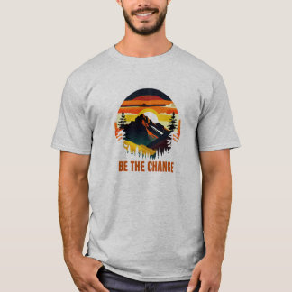 Camiseta Seja a Mudança Montanha Natureza Inspiradora