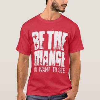 Camiseta Seja a Mudança que Você Quer Ver Motivacional