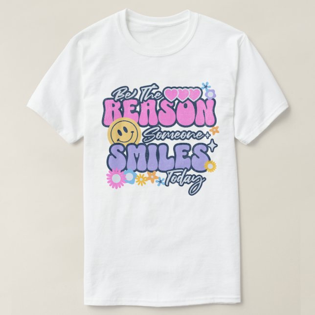 Camiseta Seja a razão de alguém sorrir hoje (Frente do Design)