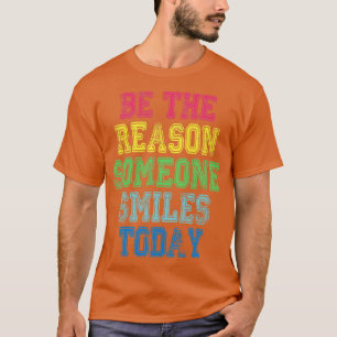 Camiseta Seja A Razão Que Alguém Sorri Hoje