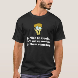 Camiseta Seja agradável à engrenagem dos geeks