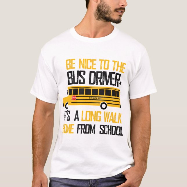 Camiseta Seja agradável ao condutor de autocarro (Frente)