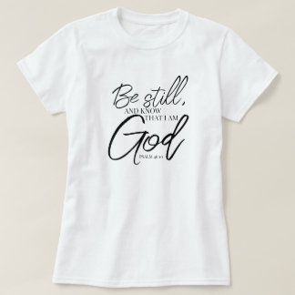 Camiseta Seja Ainda Escritura Moderna Do Psalm 46:10
