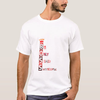 Camiseta Seja Apenas Super Bem-Sucedido – Coroa BOSS Urbana