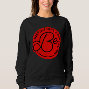 Camiseta Seja Atencioso Grato Positivo Verdadeiro Amável Gr