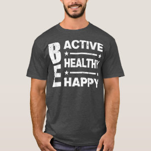 Camiseta Seja Ativo Seja Saudável Seja Feliz - Motivação De