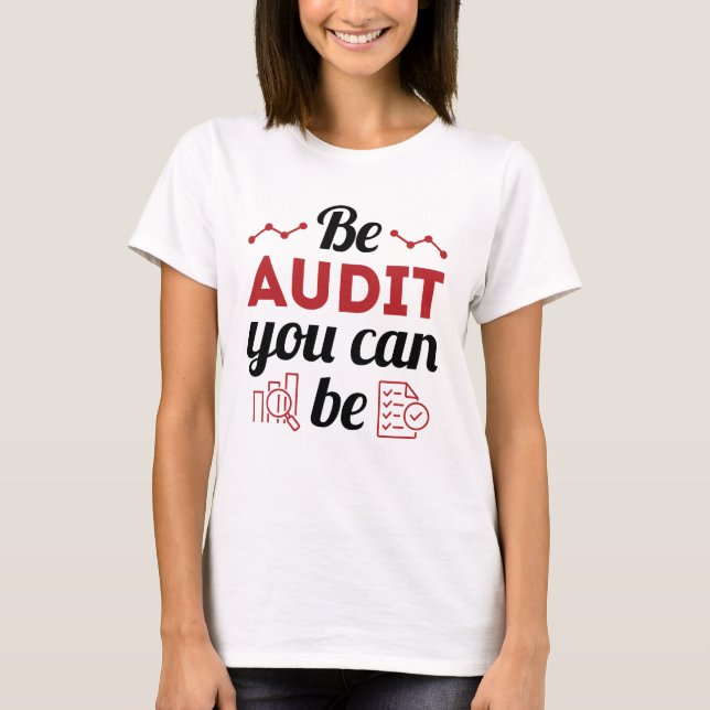Camiseta Seja Auditora Você Pode Ser Um Funcionarios De Aud (Frente)