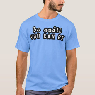 Camiseta Seja audível, você pode ser um trocadilho de conta