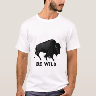 Camiseta Seja Bisonte Selvagem