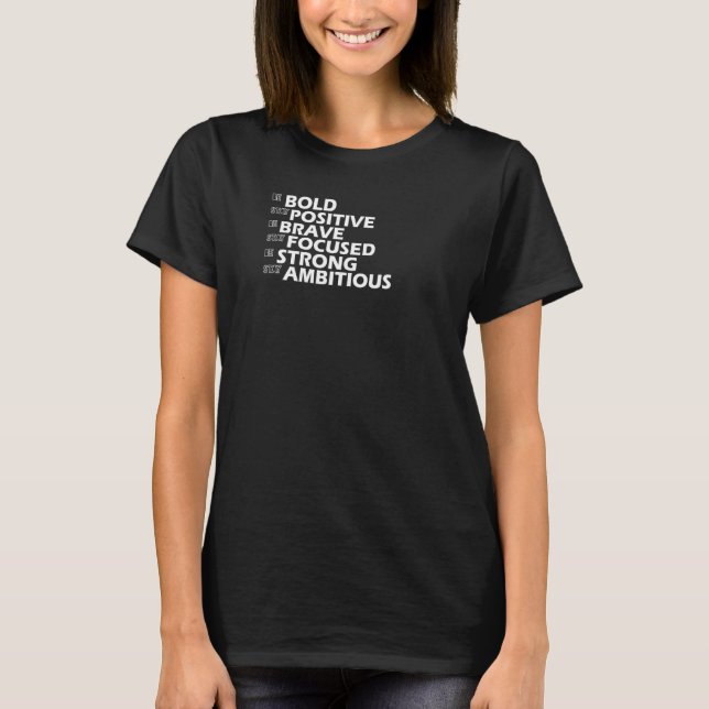 Camiseta Seja Bold Permaneça Positivo (Frente)