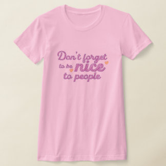 Camiseta Seja Bom Para As Pessoas