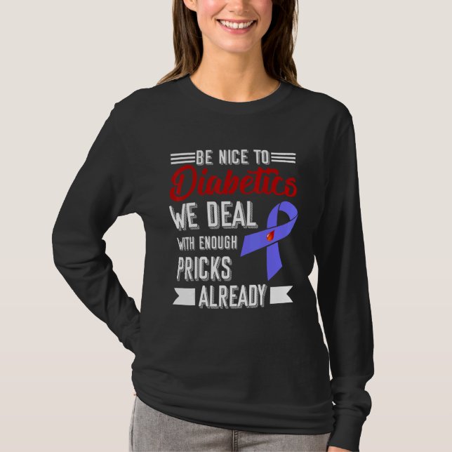 Camiseta Seja Bom Para Diabéticos Que Nós Lidamos Com Sufic (Frente)