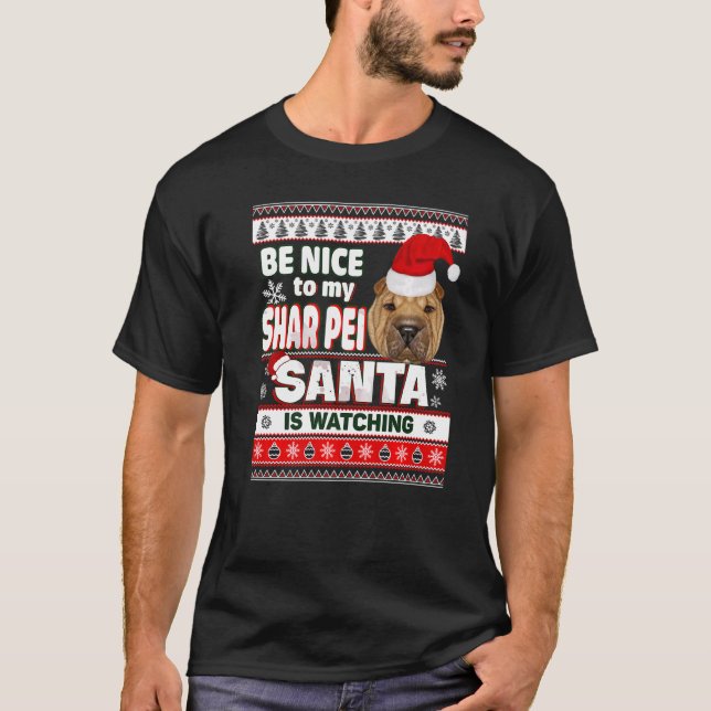 Camiseta Seja Bom Para Mim Eu Conheço Papais noeis Shar Pei (Frente)