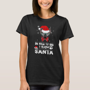 Camiseta Seja Bom Para Mim Eu Sei Natal Gato Sphynx Natal