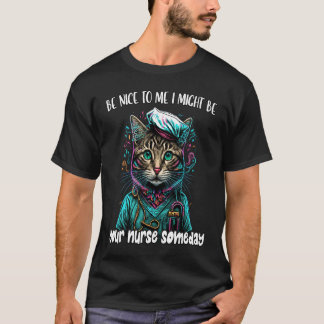 Camiseta Seja Bom Para Mim, Posso Ser Sua Enfermeira Algum 